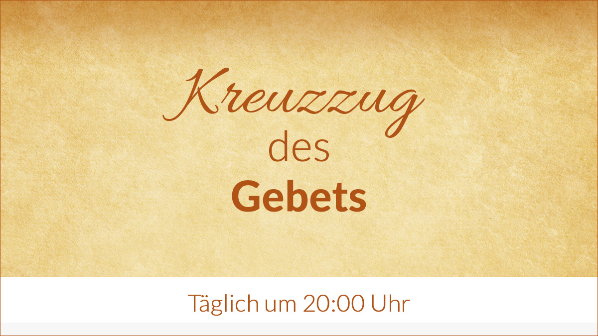 20Uhr Kreuzzug des Gebets