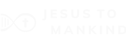 JTM Jesus To Mankind